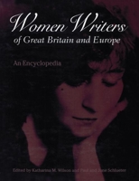 Women Writers of Great Britain and Europe: An Encyclopedia 0815323433 Book Cover
