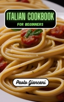 Italian Cookbook for Beginners B0BRWRD7G3 Book Cover