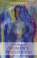 Theology of Women's Priesthood 0281060894 Book Cover