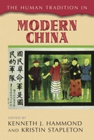 The Human Tradition in Modern China (Human Tradition Around the World) 074255466X Book Cover