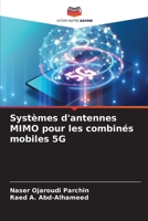 Syst�mes d'antennes MIMO pour les combin�s mobiles 5G 6204120360 Book Cover