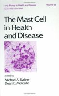 The Mast Cell in Health and Disease 0824787323 Book Cover