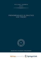 Phenomenology in Practice and Theory 9401096139 Book Cover