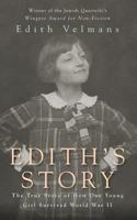 Edith's Story: The True Story of a Young Girl's Courage and Survival During World War II 0553381105 Book Cover