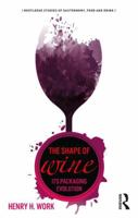 The Shape of Wine: Its Packaging Evolution 1138301264 Book Cover