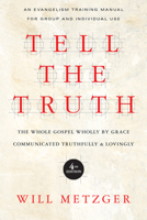 Tell the Truth: The Whole Gospel to the Whole Person by Whole People 0830823220 Book Cover