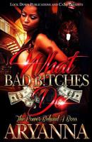 What Bad Bitches Do: The Power Behind a Boss 1948878852 Book Cover