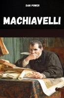 MACHIAVELLI: Das Denken, Leben und Werk Machiavellis (German Edition) B0FL12Z315 Book Cover