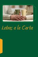 Letras a la Carta: Versos y Prosa 1499754914 Book Cover