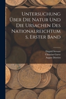 Untersuchung �ber Die Natur Und Die Ursachen Des Nationalreichtums, Erster Band 1018050086 Book Cover