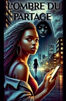 L'ombre du partage (French Edition) B0DXJ7NMYH Book Cover