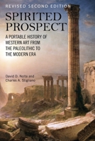 Spirited Prospect: A Portable History of Western Art from the Paleolithic to the Modern Era 1631899309 Book Cover