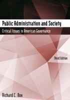 Public Administration and Society: Critical Issues in American Governance 0765608251 Book Cover