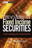 Investing in Fixed Income Securities: Understanding the Bond Market (Wiley Finance) 0471465127 Book Cover