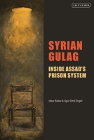 Syrian Gulag: Inside Assad’s Prison System 0755650204 Book Cover