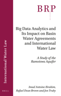 Big Data Analytics and Its Impact on Basin Water Agreements and International Water Law A Study of the Ramotswa Aquifer null Book Cover