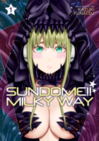 Sundome!! Milky Way Vol. 1 1648275907 Book Cover