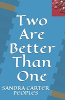 Two Are Better Than One: Second Edition 1974437442 Book Cover