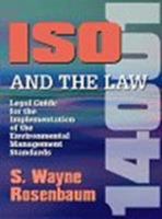 ISO 14001 and the Law, Legal Guide for the Implementation of the Environmental Management Standards 1882711203 Book Cover