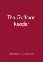 The Goffman Reader (Blackwell Readers) 1557868948 Book Cover