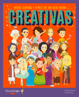 Creativas: Artistas, escritoras y actrices que han hecho historia | Libros infantiles para conocer a los grandes personajes de la historia y los valores que los inspiraron. 8418139080 Book Cover