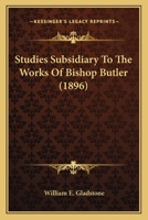 Studies Subsidiary to the Works of Bishop Butler 1022052772 Book Cover