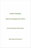 Positive Empathy: Upbeat and Engaged with Others! 1734632224 Book Cover