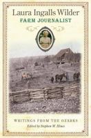 Laura Ingalls Wilder, Farm Journalist: Writings from the Ozarks 0826217710 Book Cover
