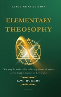 Elementary Theosophy: Large Print Edition 2384556738 Book Cover