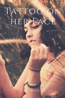 Tattoo on her Face 9354909132 Book Cover
