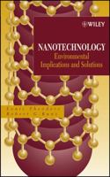 Nanotechnology: Environmental Implications and Solutions 0471699764 Book Cover