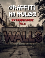 Graffiti no Rules - Walls (Vol.2) by Raven Bookz (Spanish Edition) B0DSKJSRZ3 Book Cover