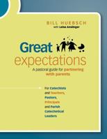 Great Expectations: A Pastoral Guide for Partnering with Parents 1585957526 Book Cover