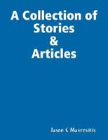 A Collection of Stories & Articles 1387149946 Book Cover
