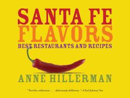 Santa Fe Flavors: Best Restaurants and Recipes B006774J3E Book Cover