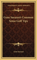 Gene Sarazen's Common Sense Golf Tips 116317999X Book Cover