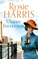 Chance Encounters: A World War II historical saga 1847517412 Book Cover