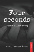 Four seconds: poems of a love story (English Edition) B09HFS949K Book Cover