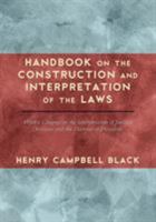 Handbook on the construction and interpretation of the laws. 1240131976 Book Cover
