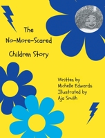 The No-More-Scared Children Story 1639618716 Book Cover