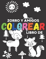 Libro de colorear zorro y amigos: Libros infantiles para colorear, alivio del estrés, Terapia de relajación y color antiestrés para niños B088B4MFR5 Book Cover