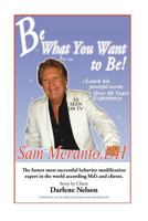 Be What You Want to Be: Heal Yourself 146977822X Book Cover