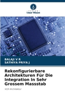 Rekonfigurierbare Architekturen Für Die Integration In Sehr Grossem Massstab (German Edition) 6208192781 Book Cover