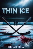 THIN ICE: A Dark MM Hockey Stepbrother Romance (ICE COLD HEART TRILOGY) B0FHBQBFD7 Book Cover