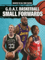 G.O.A.T. Basketball Small Forwards (Greatest of All Time Players (Lerner B0GN6KMFXJ Book Cover