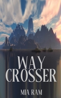 Way Crosser 1957146931 Book Cover