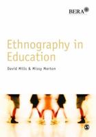 Ethnography in Education (BERA/SAGE Research Methods in Education) 1446203271 Book Cover