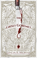 The Grisly Goremet B0CVF28K9X Book Cover