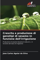 Crescita e produzione di genotipi di sesamo in funzione dell'irrigazione 6207289102 Book Cover