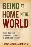 Being at Home in the World 1612061435 Book Cover